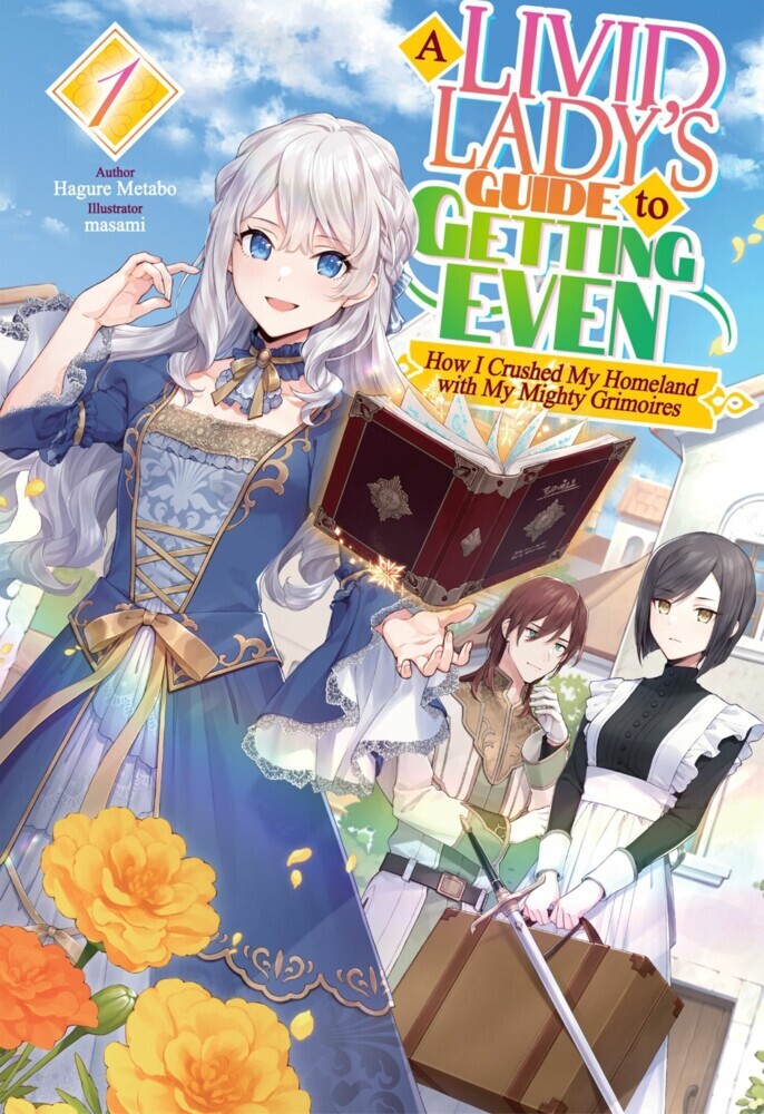 A Livid Lady's Guide to Getting Even: How I Crushed My Homeland with My Mighty Grimoires Volume 1 main product photo