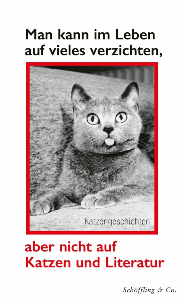Man kann im Leben auf vieles verzichten, aber nicht auf Katzen und Literatur main product photo