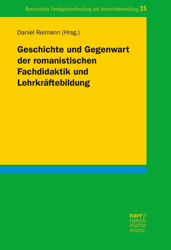 Geschichte und Gegenwart der romanistischen Fachdidaktik und Lehrkräftebildung main product photo