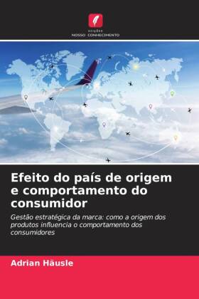 Efeito do país de origem e comportamento do consumidor