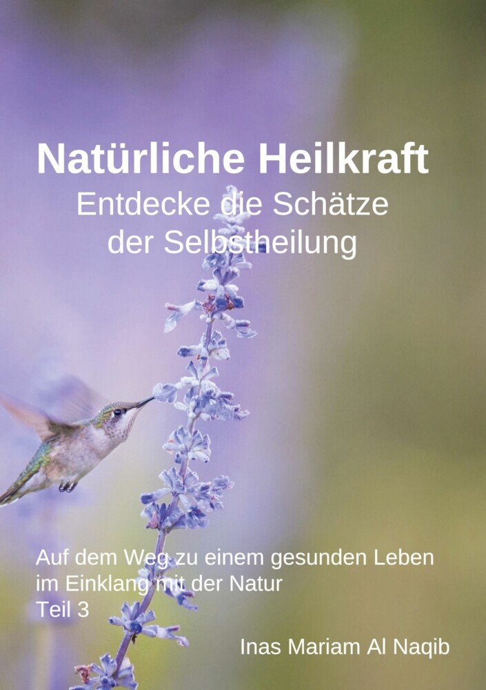 Natürliche Heilkraft: Entdecke die Schätze der Selbstheilung Teil 3 main product photo