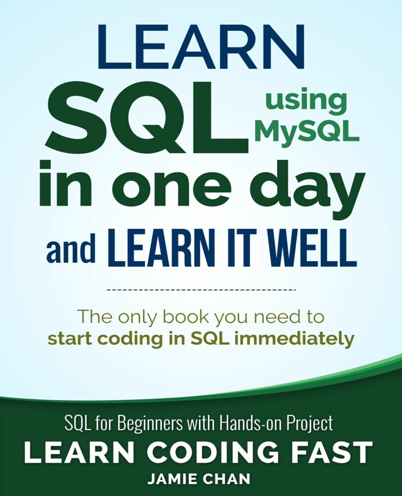Learn SQL using MySQL in One Day and Learn It Well main product photo