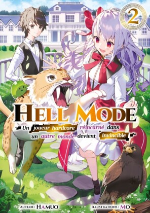 Hell Mode - Un joueur hardcore réincarné dans un autre monde devient invincible : Tome 2