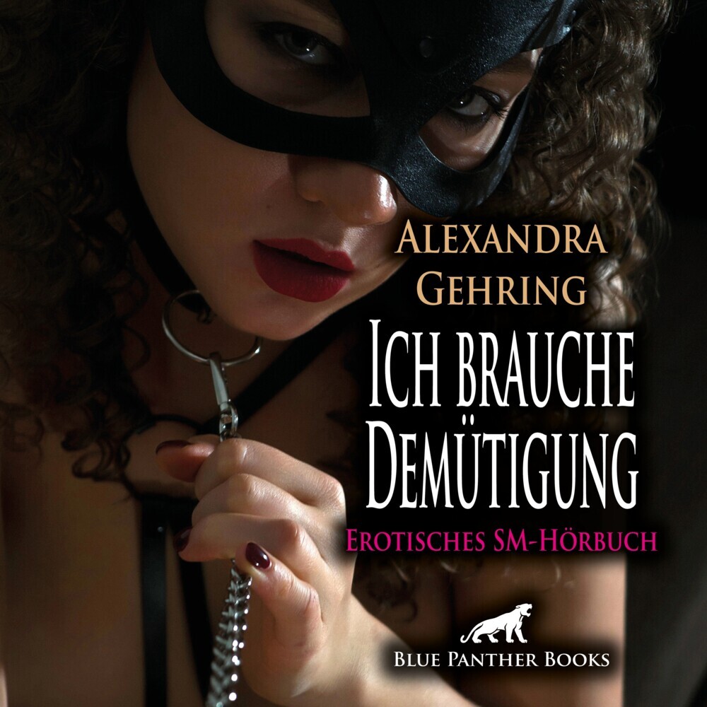Ich brauche Demütigung | Erotik SM-Audio Story | Erotisches SM-Hörbuch Audio-CD, Audio-CD main product photo