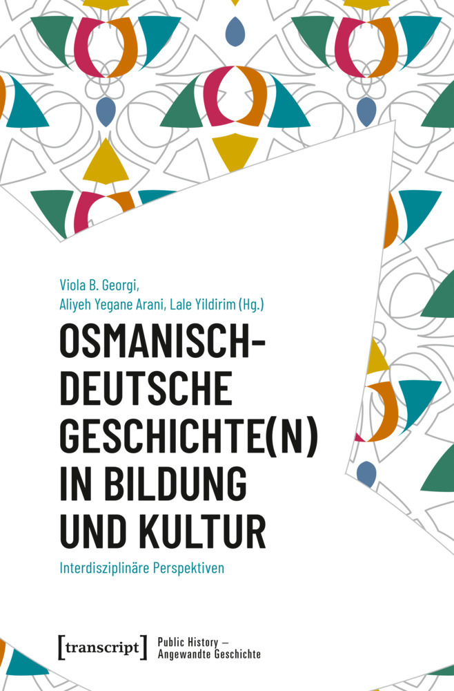 Osmanisch-deutsche Geschichte(n) in Bildung und Kultur main product photo