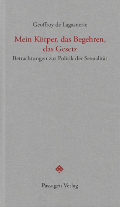 Mein Körper, das Begehren, das Gesetz