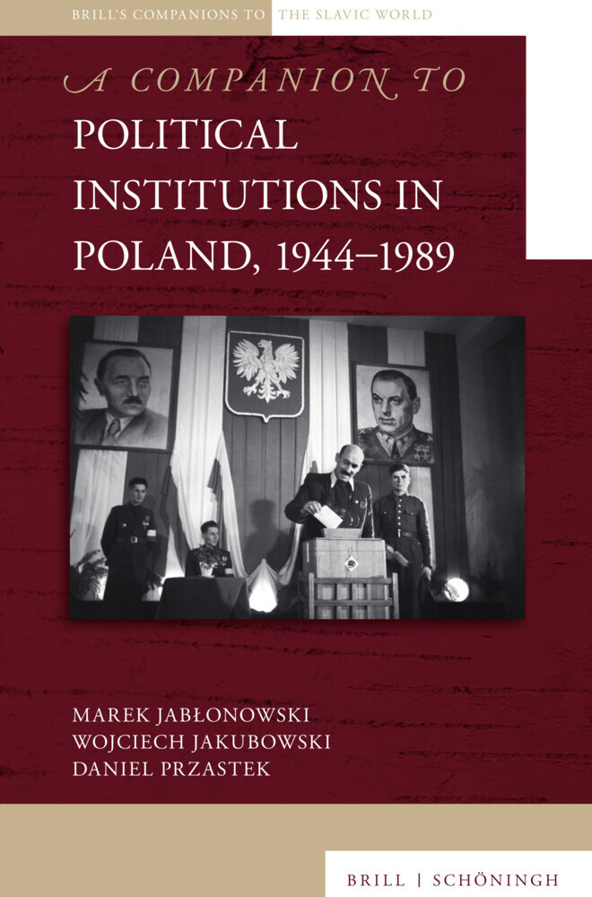 A Companion to Political Institutions in Poland, 1944-1989 main product photo
