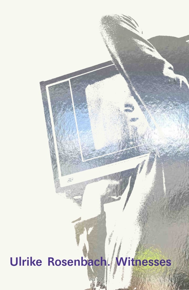 Ulrike Rosenbach. Heute ist morgen / Witnesses main product photo