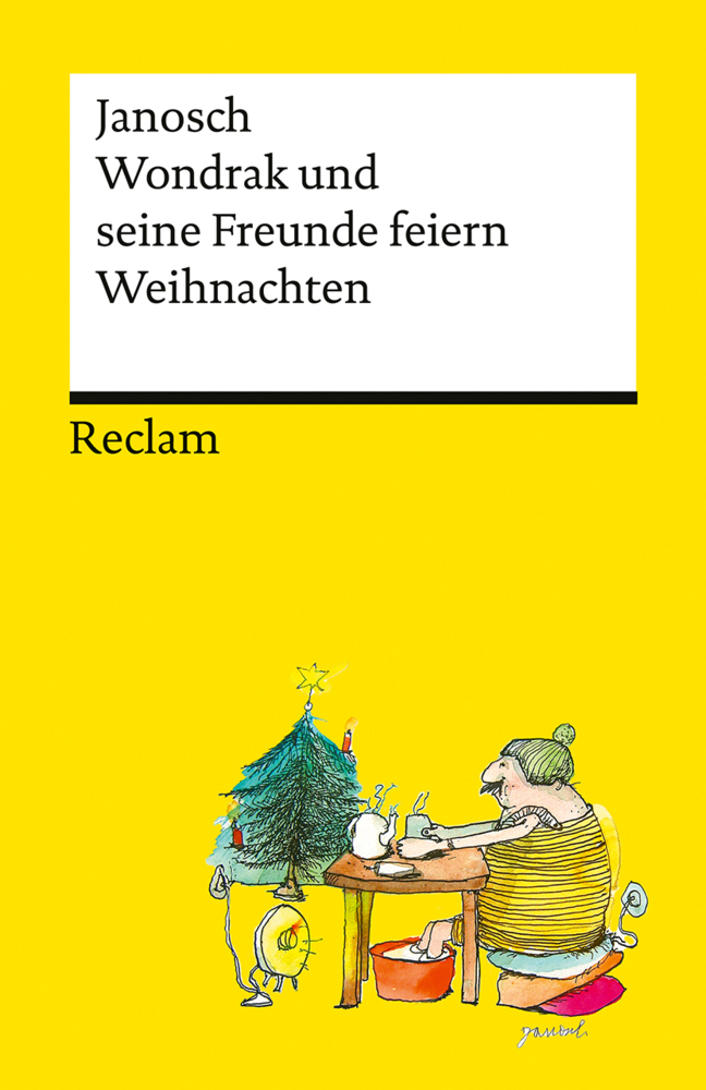 Wondrak und seine Freunde feiern Weihnachten. Die besten Weihnachtsgeschichten von Janosch - Mit Wondrak, Günter Kastenfrosch und der Tigerente - Reclams Universal-Bibliothek main product photo