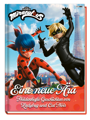 Miraculous: Eine neue Ära - Heldenhafte Geschichten von Ladybug und Cat Noir
