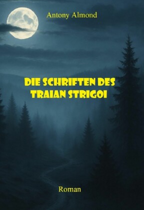 Die Schriften des Traian Strigoi