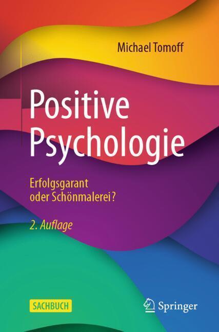 Positive Psychologie - Erfolgsgarant oder Schönmalerei? main product photo