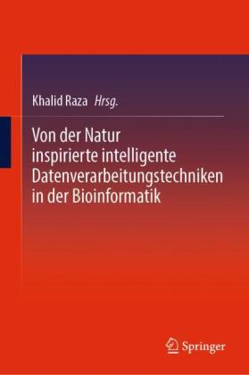 Von der Natur inspirierte intelligente Datenverarbeitungstechniken in der Bioinformatik