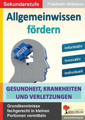 Allgemeinwissen fördern GESUNDHEIT, KRANKHEITEN und VERLETZUNGEN