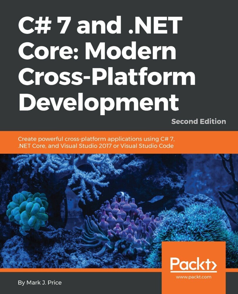 C# 7 and .NET Core: Modern Cross-Platform Development main product photo