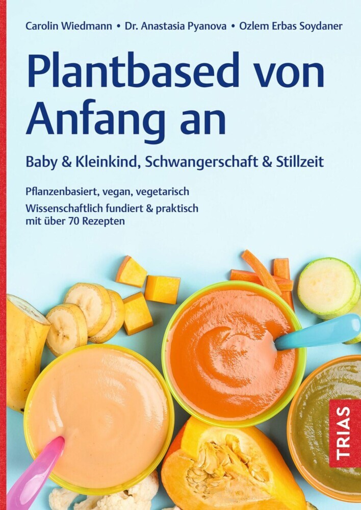 Plantbased von Anfang an: Baby & Kleinkind, Schwangerschaft & Stillzeit main product photo