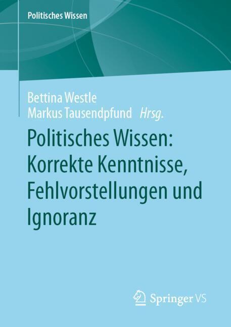 Politisches Wissen: Korrekte Kenntnisse, Fehlvorstellungen und Ignoranz main product photo