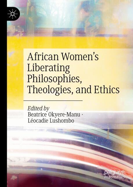 African Women's Liberating Philosophies, Theologies, and Ethics main product photo