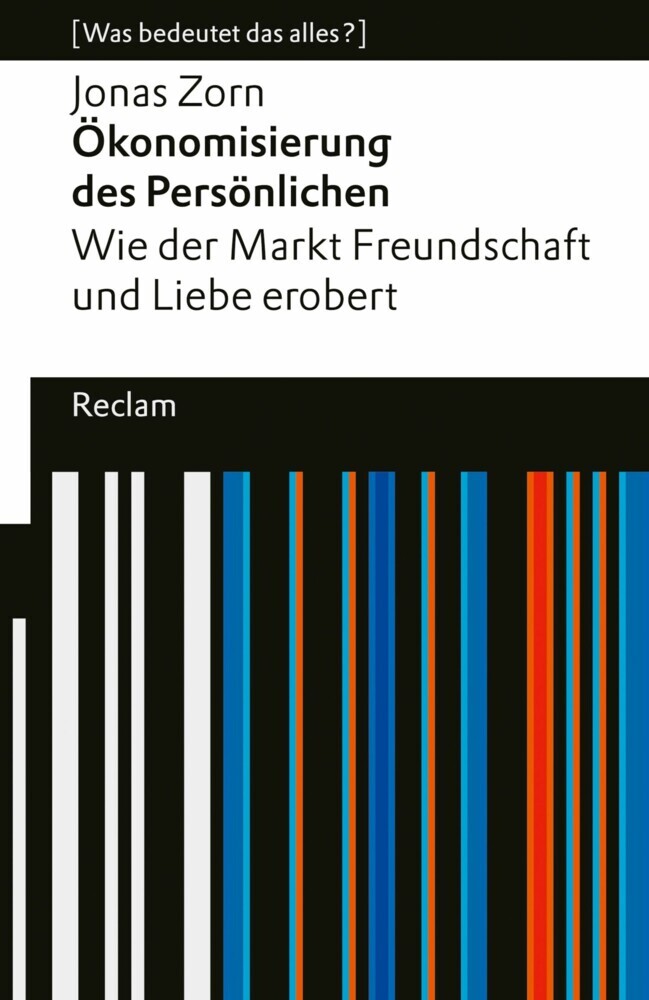 Ökonomisierung des Persönlichen. Wie der Markt Freundschaft und Liebe erobert. main product photo