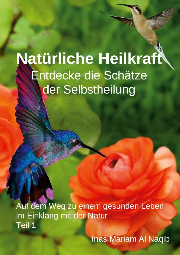 Natürliche Heilkraft: Entdecke die Schätze der Selbstheilung Teil 1 main product photo