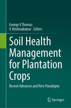 Soil Health Management for Plantation Crops