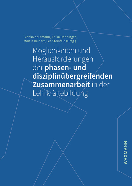 Möglichkeiten und Herausforderungen der phasen- und disziplinübergreifenden Zusammenarbeit in der Lehrkräftebildung main product photo
