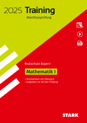 STARK Training Abschlussprüfung Realschule 2025 - Mathematik I - Bayern, m. 1 Buch, m. 1 Beilage