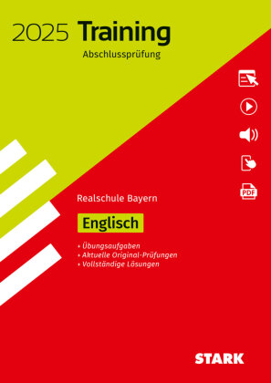 STARK Training Abschlussprüfung Realschule 2025 - Englisch - Bayern, m. 1 Buch, m. 1 Beilage
