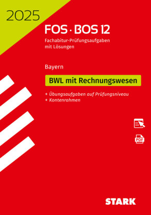 STARK Abiturprüfung FOS/BOS Bayern 2025 - Betriebswirtschaftslehre mit Rechnungswesen 12. Klasse, m. 1 Buch, m. 1 Beilage