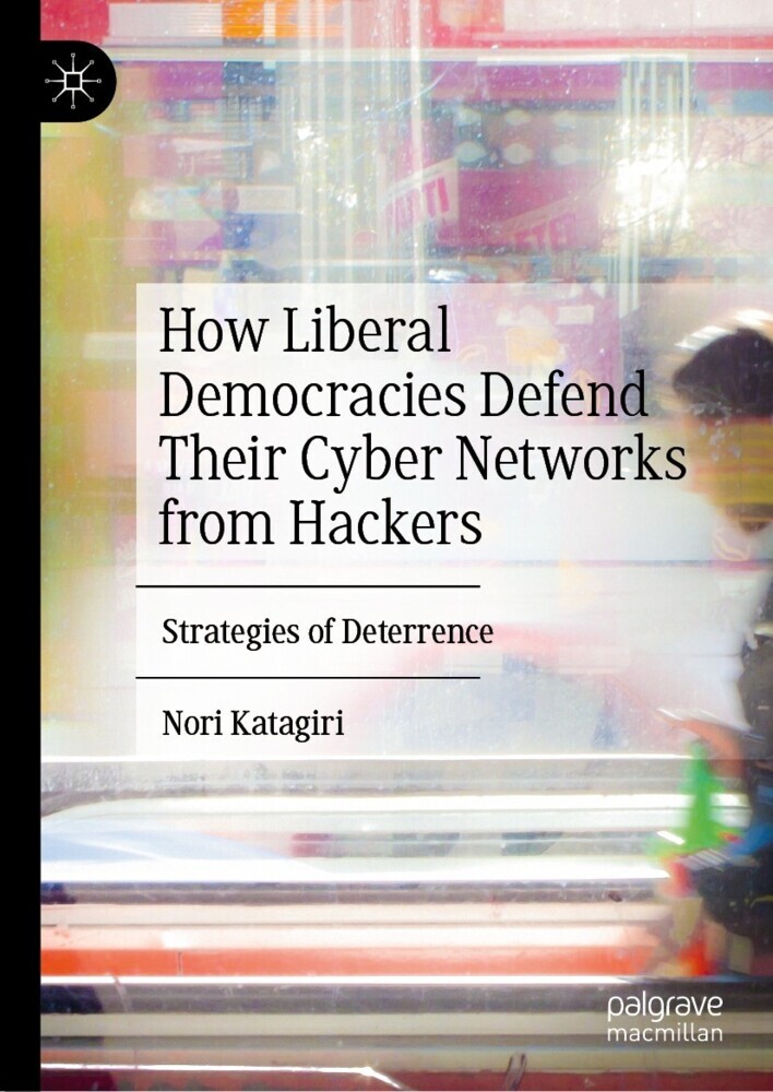 How Liberal Democracies Defend Their Cyber Networks from Hackers main product photo