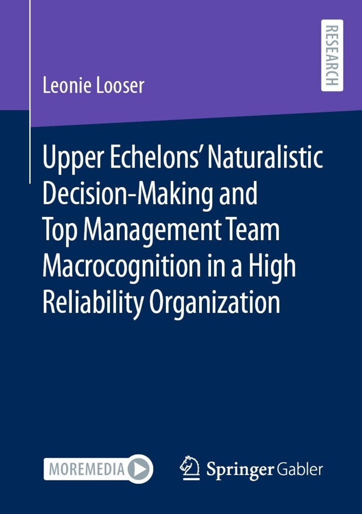 Upper Echelons' Naturalistic Decision-Making and Top Management Team Macrocognition in a High Reliability Organization main product photo