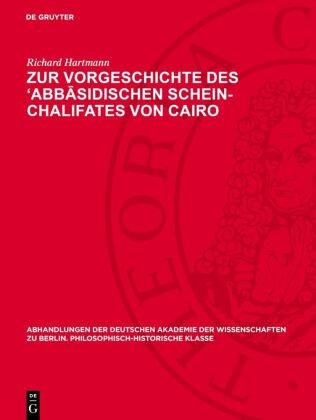 Zur Vorgeschichte des 'Abbasidischen Schein-Chalifates vo...