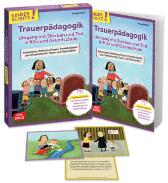 Kinderschutz: Trauerpädagogik Umgang mit Sterben und Tod in Kita und Grundschule, m. 1 Beilage