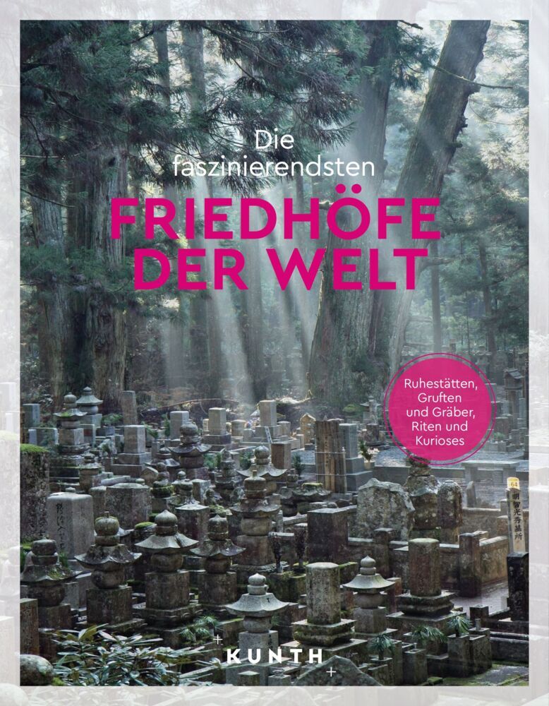 KUNTH Die faszinierendsten Friedhöfe der Welt main product photo