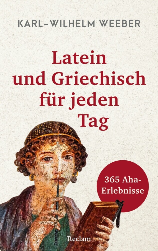 Latein und Griechisch für jeden Tag. 365 Aha-Erlebnisse main product photo