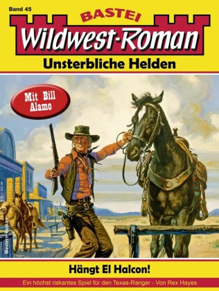 Wildwest-Roman - Unsterbliche Helden 45