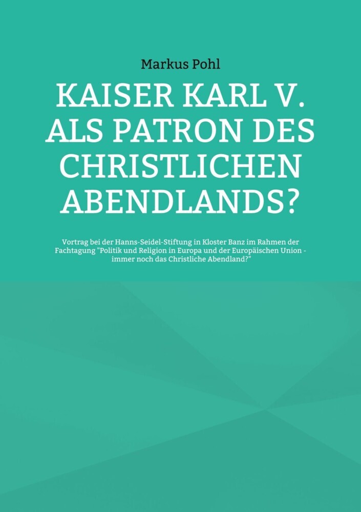 Kaiser Karl V. als Patron des christlichen Abendlands? main product photo