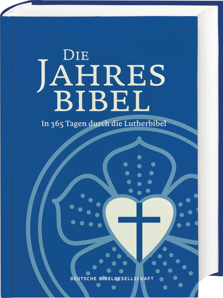 Lutherbibel. Die Jahresbibel. In 365 Tagen durch die Lutherbibel. Bibelarbeit für ein Jahr: In täglich 15 Minuten die ganze Bibel lesen. Jahresbibelleseplan: Psalmen, Altes und Neues Testament main product photo