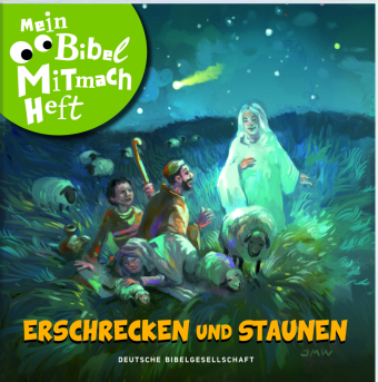 Mein Bibel-Mitmach-Heft - Erschrecken und Staunen