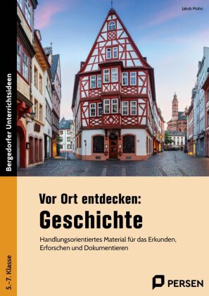 Vor Ort entdecken: Geschichte