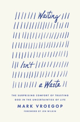 Waiting Isn't a Waste
