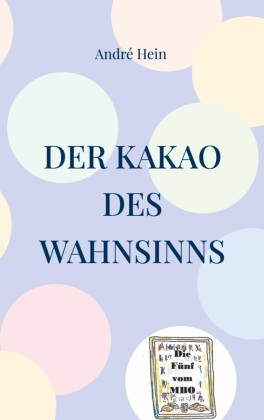 Der Kakao des Wahnsinns