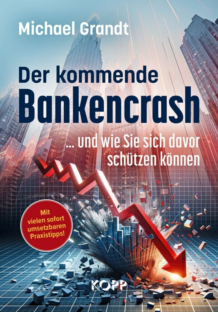 Der kommende Bankencrash und wie Sie sich davor schützen können main product photo