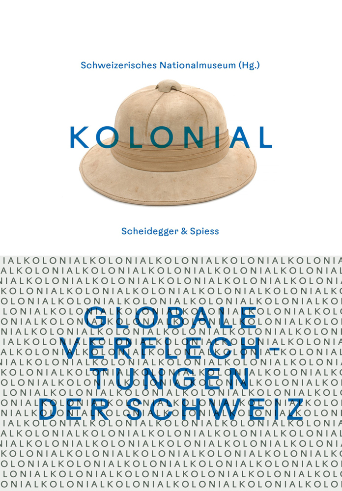 kolonial - Globale Verflechtungen der Schweiz main product photo