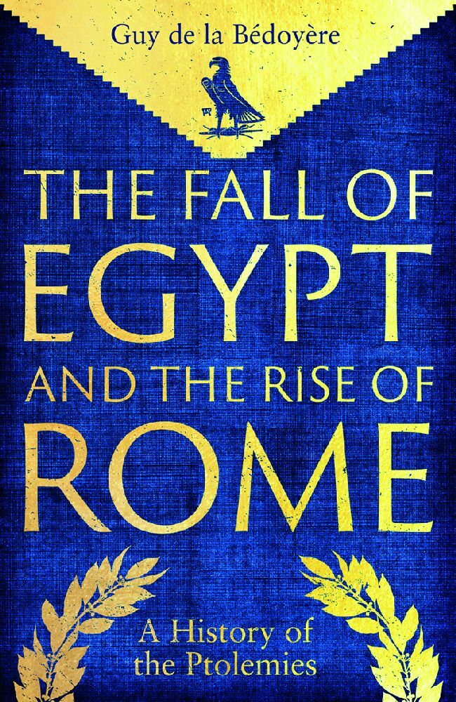 The Fall of Egypt and the Rise of Rome: A History of the Ptolemies main product photo