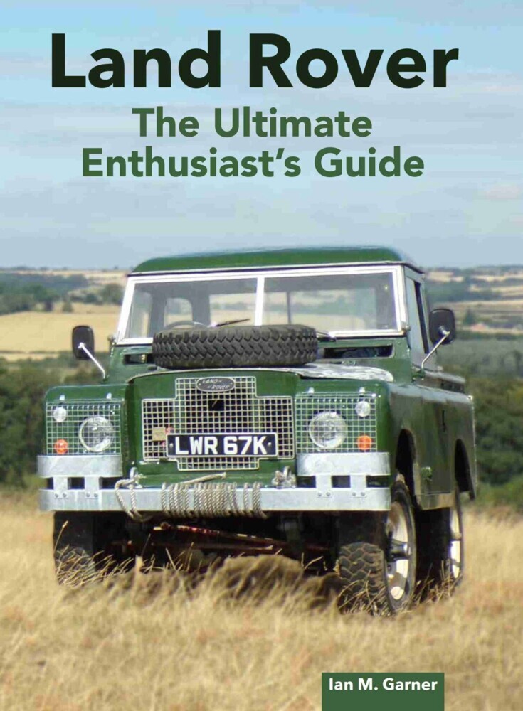 Land Rover: The Ultimate Enthusiast's Guide main product photo