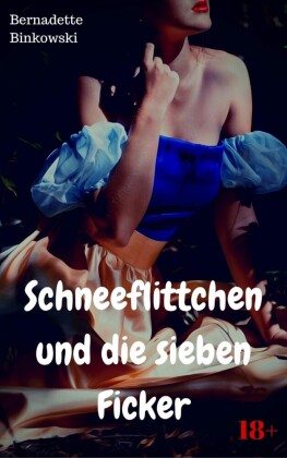 Schneeflittchen und die sieben Ficker