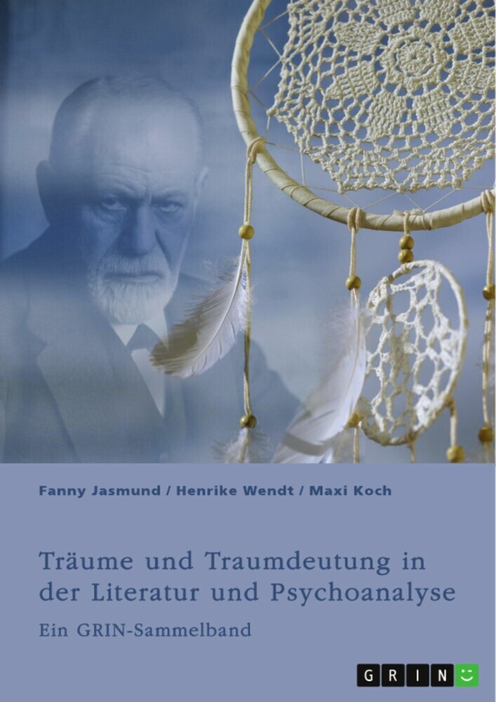 Träume und Traumdeutung in der Literatur und Psychoanalyse main product photo