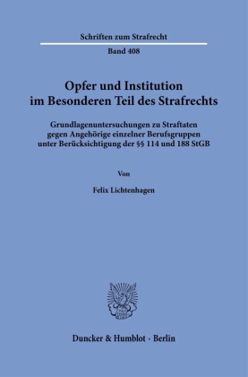 Opfer und Institution im Besonderen Teil des Strafrechts.
