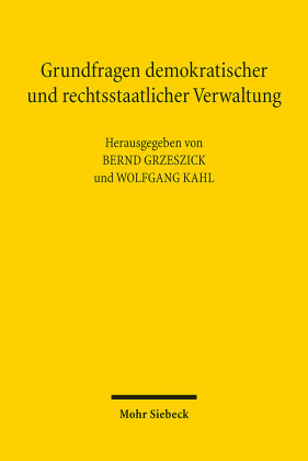Grundfragen demokratischer und rechtsstaatlicher Verwaltung